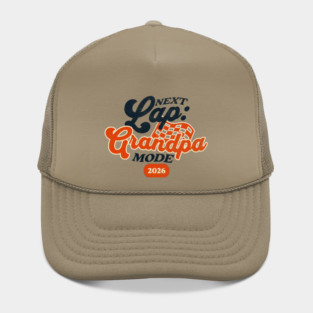New Grandpa Next Lap Grandpa Mode 2026 Racing Car Grandpa Racer Hat
