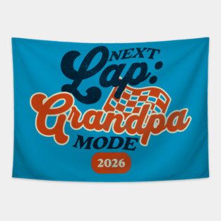 New Grandpa Next Lap Grandpa Mode 2026 Racing Car Grandpa Racer Tapestry