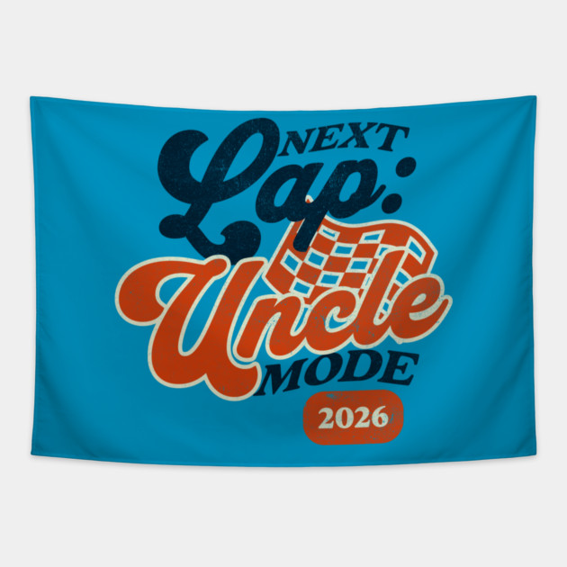 New Uncle Next Lap Uncle Mode 2026 Racing Car Uncle Racer Tapestry by Yesteeyear