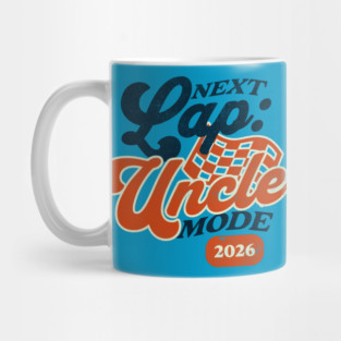 New Uncle Next Lap Uncle Mode 2026 Racing Car Uncle Racer Mug