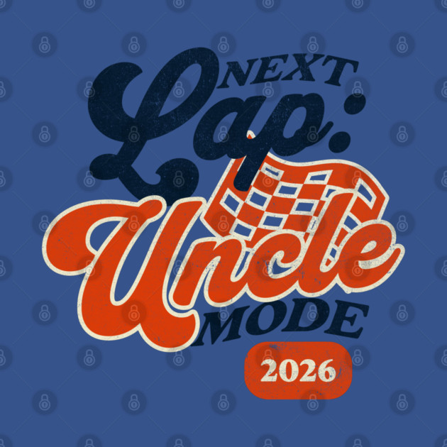 New Uncle Next Lap Uncle Mode 2026 Racing Car Uncle Racer by Yesteeyear