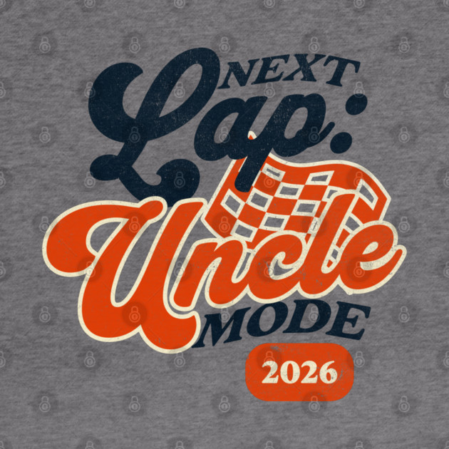 New Uncle Next Lap Uncle Mode 2026 Racing Car Uncle Racer by Yesteeyear