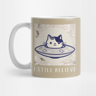 I Still Believe For Aliens Mug