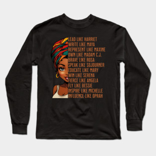Women of Black History, Powerful Black Women, Black History Long Sleeve T-Shirt