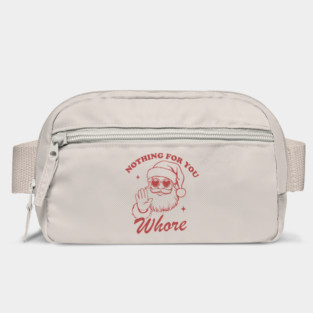 Nothing For You Whore Funny Santa Christmas Vintage Bag