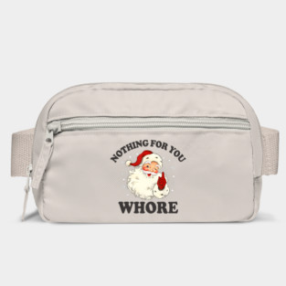 Nothing For You Whore Funny Santa Christmas Xmas Vintage Bag