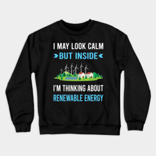 Look Calm Renewable Energy Crewneck Sweatshirt