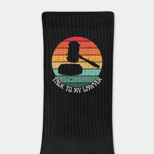 Talk To My Lawyer by Creatifly Graphic Tees