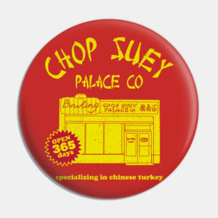 Christmas Story Chop Suey Palace Pin
