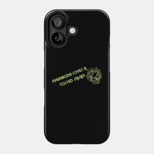 Everyone Loves A Tossed Salad! Phone Case