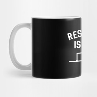 Resistance is Futile - Funny Electrical Engineering Nerd Mug