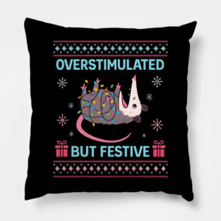 Overstimulated-But-Festive Pillow