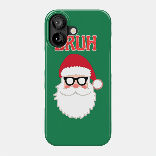 Merry Christmas Bruh Meme Funny Santa Claus Head Phone Case by Creatifly Graphic Tees