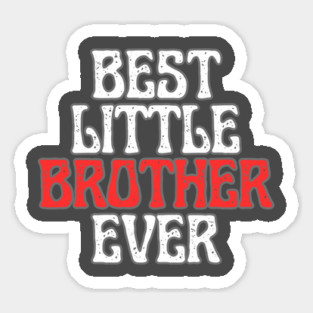 Best Little Brother Ever Sticker