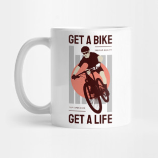 Get a Bike, Get a Life T-Shirt - Bold and Fun Cycling Graphic Tee Mug
