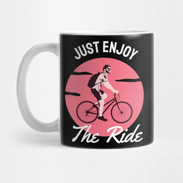 Just Enjoy the Ride T-Shirt - Inspiring and Stylish Cycling Graphic Tee by Urbanprint