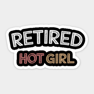 Retired Hot Girl Funny Wedding Bachelorette Sticker