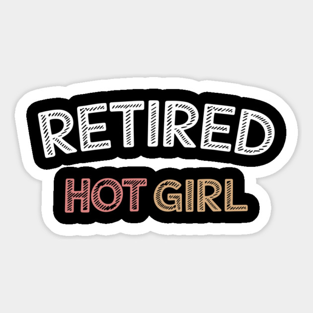 Retired Hot Girl Funny Wedding Bachelorette Magnet by Anticorporati