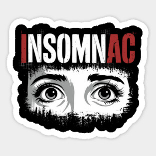 Insomniac Restless Mind Sleep Deprived Sticker