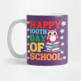 Happy 100th Day Of School Mug