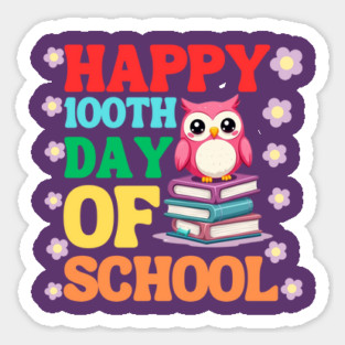 Happy 100th Day Of School Sticker