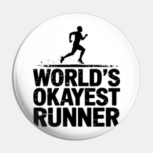 World's Okayest Runner Jogging Fitness Sarcasm Pin