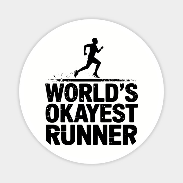 World's Okayest Runner Jogging Fitness Sarcasm Magnet by Anticorporati