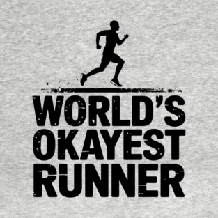World's Okayest Runner Jogging Fitness Sarcasm T-Shirt