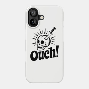 Ouch! Pain Accident Humor Meme Phone Case
