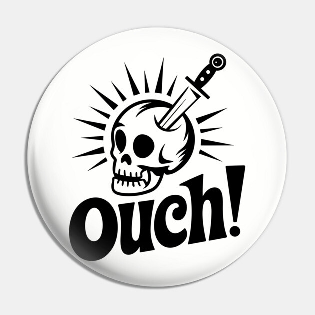 Ouch! Pain Accident Humor Meme Pin by Anticorporati