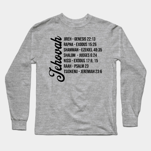 Jehovah - Names and Bible Verses Black Long Sleeve T-Shirt by UrbanLifeApparel