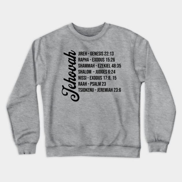 Jehovah - Names and Bible Verses Black Crewneck Sweatshirt by UrbanLifeApparel