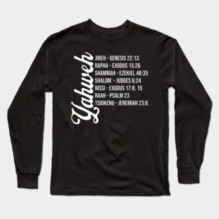 Yahweh - Names and Bible Verses Long Sleeve T-Shirt