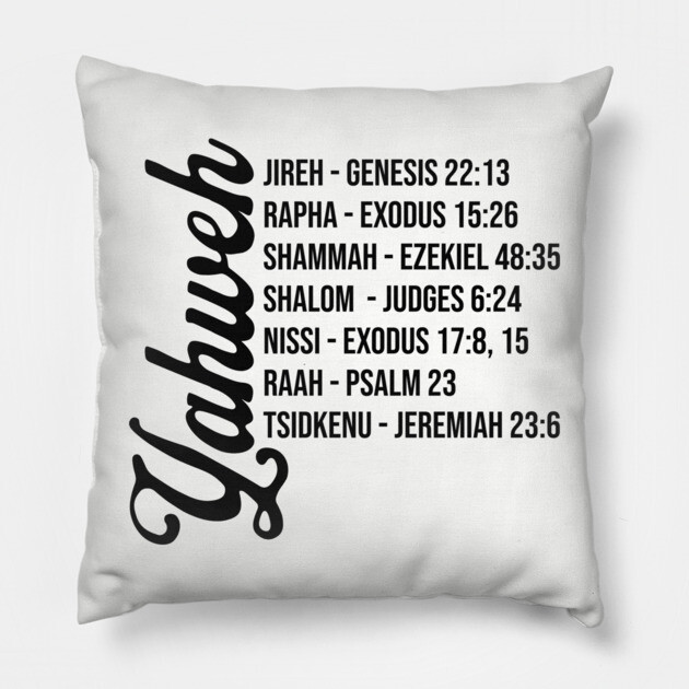 Yahweh - Names and Bible Verses black Pillow by UrbanLifeApparel