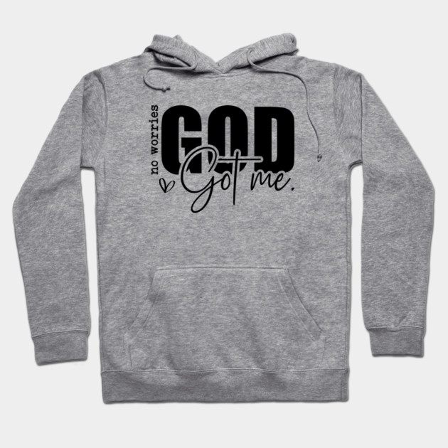 God Got Me - No Worries Hoodie by UrbanLifeApparel