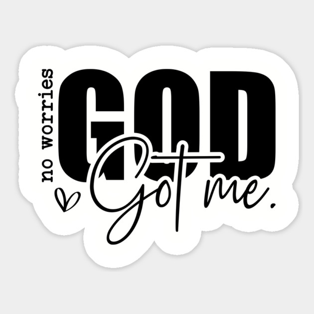 God Got Me - No Worries Magnet by UrbanLifeApparel