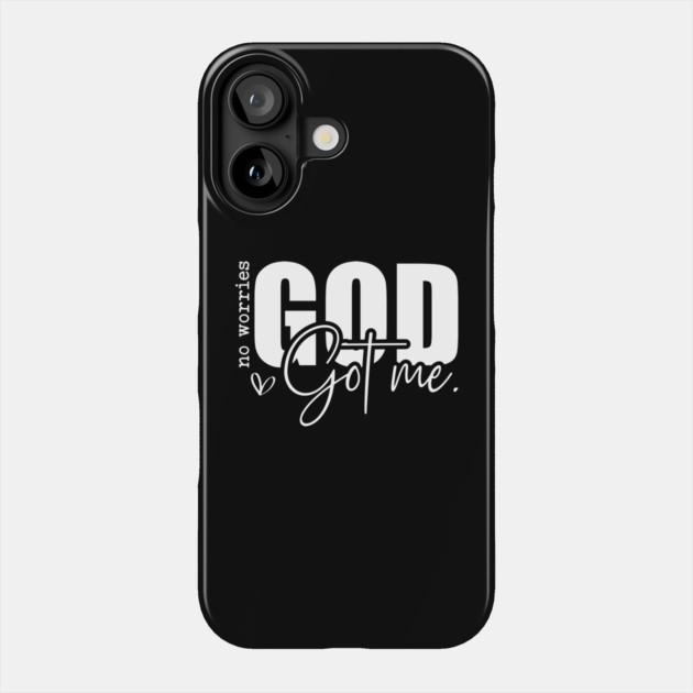 God Got Me - No Worries Phone Case by UrbanLifeApparel