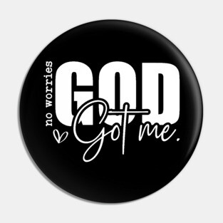 God Got Me - No Worries Pin