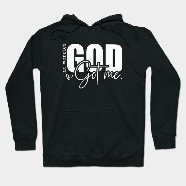 God Got Me - No Worries Hoodie by UrbanLifeApparel