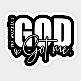 God Got Me - No Worries Magnet
