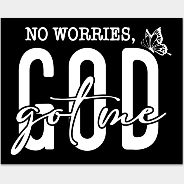 God Got Me - No Worries Butterfly Wall Art by UrbanLifeApparel
