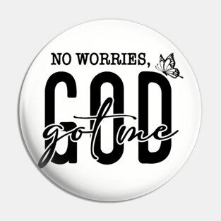 God Got Me - No Worries Butterfly Pin