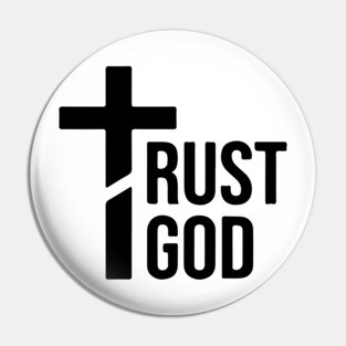 Trust God Pin