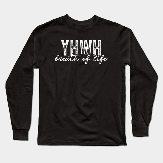 YHWH - Breath of Life Long Sleeve T-Shirt by UrbanLifeApparel