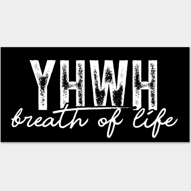 YHWH - Breath of Life Wall Art by UrbanLifeApparel