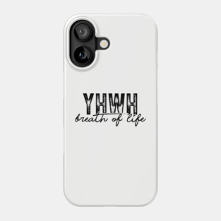 YHWH - Breath of Life Phone Case