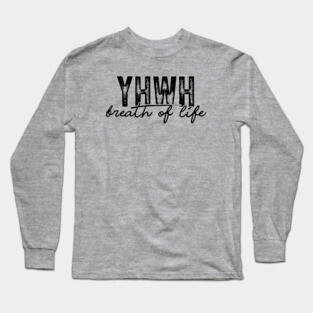 YHWH - Breath of Life Long Sleeve T-Shirt