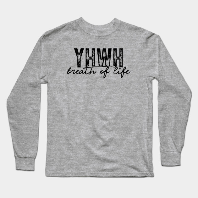 YHWH - Breath of Life Long Sleeve T-Shirt by UrbanLifeApparel