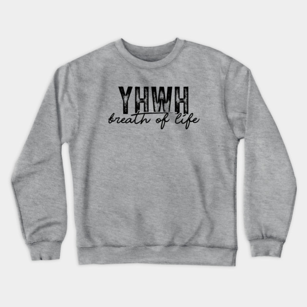 YHWH - Breath of Life Crewneck Sweatshirt by UrbanLifeApparel