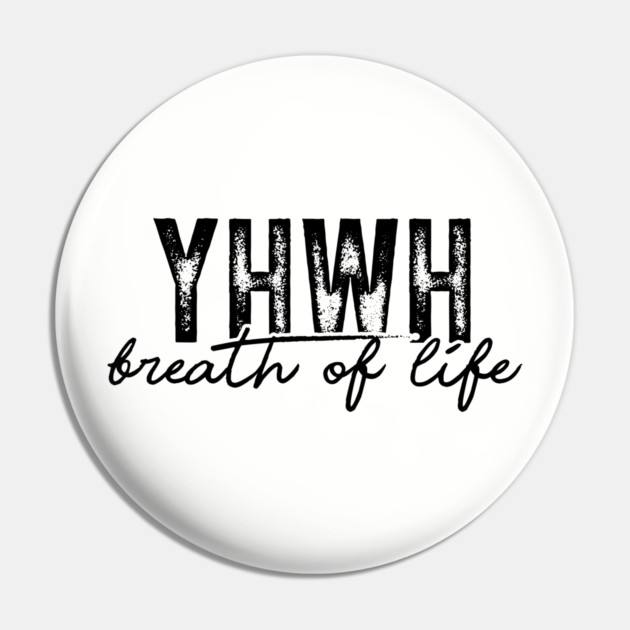 YHWH - Breath of Life Pin by UrbanLifeApparel